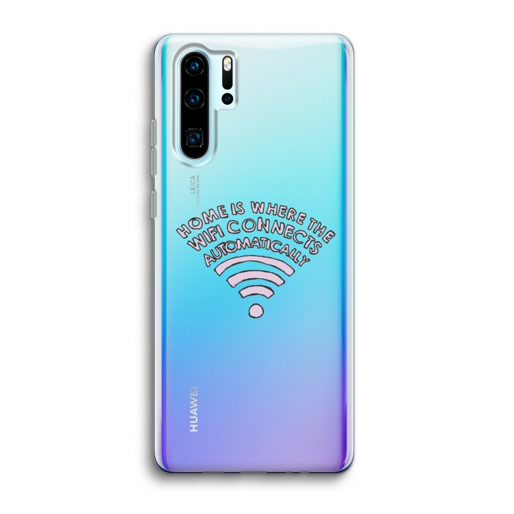 Home Is Where The Wifi Is: Huawei P30 Pro Transparant Hoesje