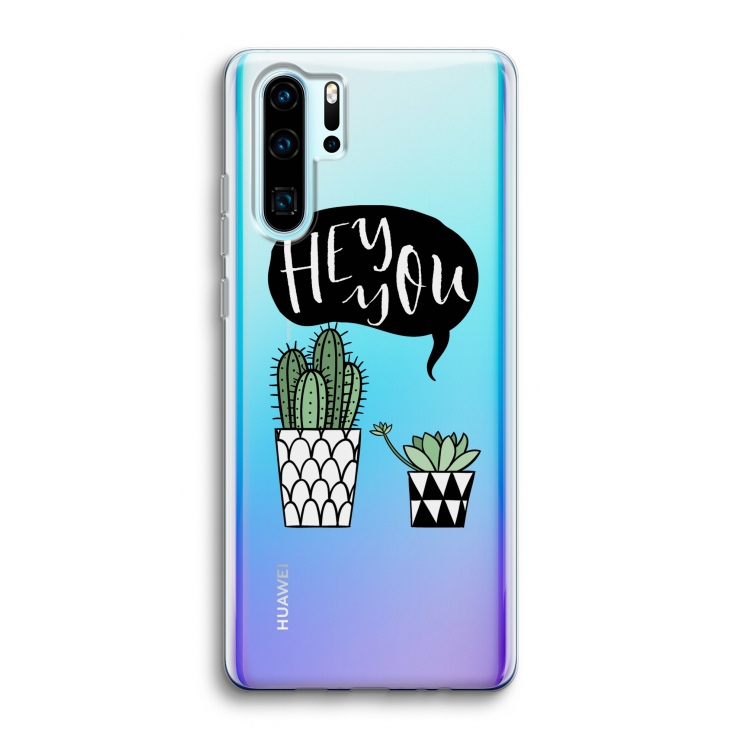 Hey you cactus: Huawei P30 Pro Transparant Hoesje