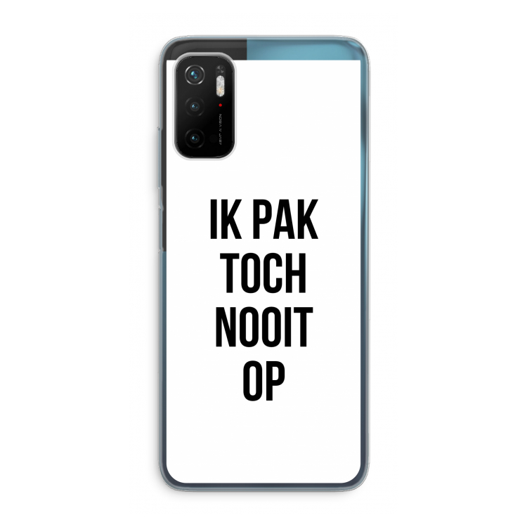 Ik pak nooit op: Xiaomi Poco M3 Pro 5G Transparant Hoesje