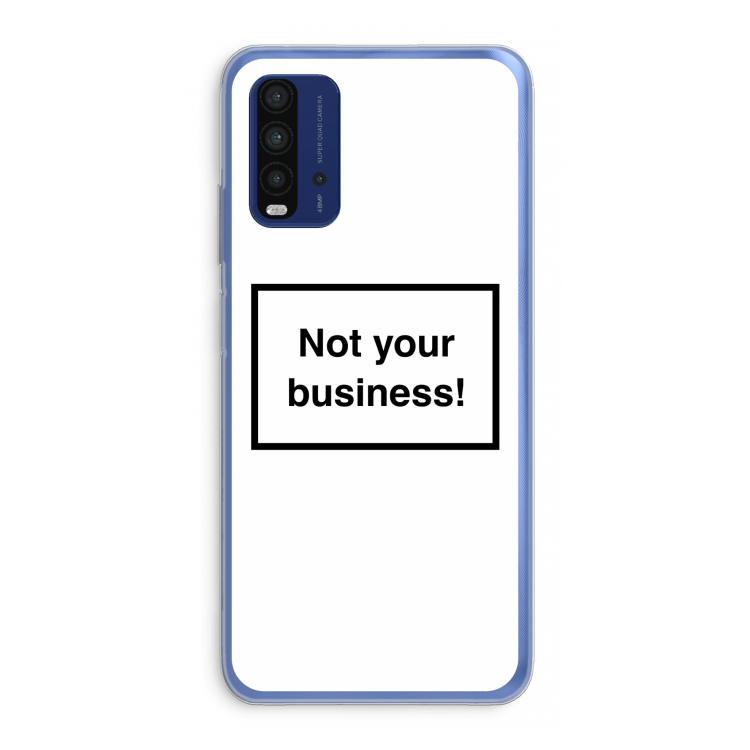 Not your business: Xiaomi Redmi 9T Transparant Hoesje