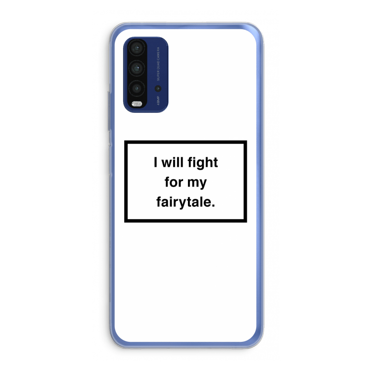 Fight for my fairytale: Xiaomi Redmi 9T Transparant Hoesje