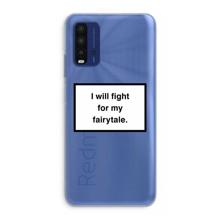 Fight for my fairytale: Xiaomi Redmi 9T Transparant Hoesje