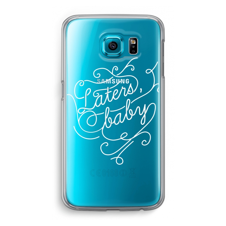 Laters, baby: Samsung Galaxy S6 Transparant Hoesje
