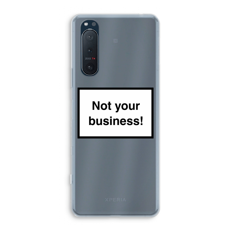 Not your business: Sony Xperia 5 II Transparant Hoesje