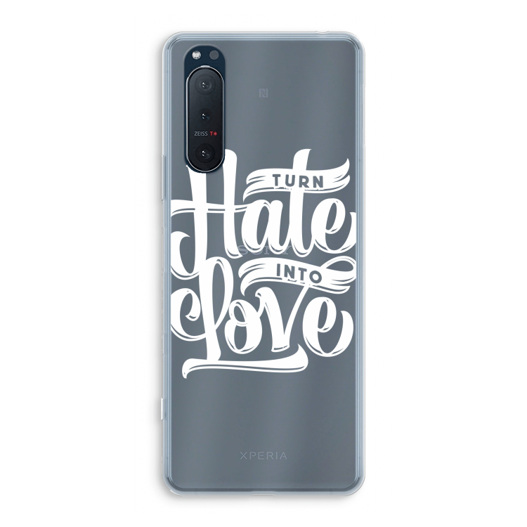 Turn hate into love: Sony Xperia 5 II Transparant Hoesje