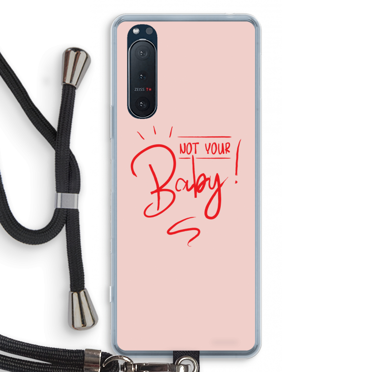 Not Your Baby: Sony Xperia 5 II Transparant Hoesje met koord