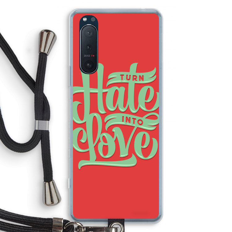 Turn hate into love: Sony Xperia 5 II Transparant Hoesje met koord