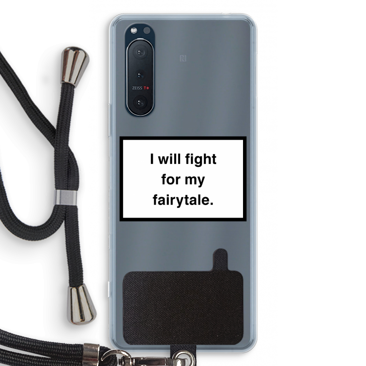 Fight for my fairytale: Sony Xperia 5 II Transparant Hoesje met koord