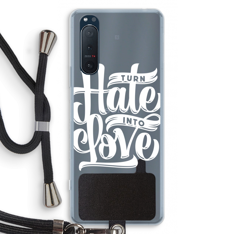 Turn hate into love: Sony Xperia 5 II Transparant Hoesje met koord