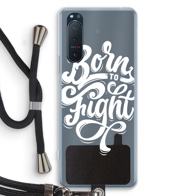 Born to Fight: Sony Xperia 5 II Transparant Hoesje met koord