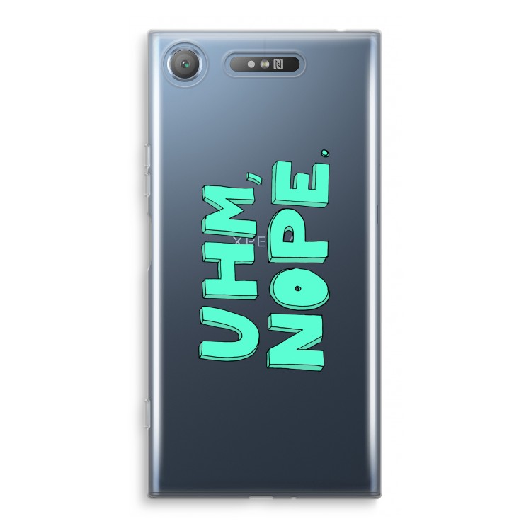 UHM, NOPE.: Sony Xperia XZ1 Transparant Hoesje