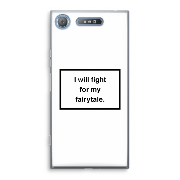 Fight for my fairytale: Sony Xperia XZ1 Transparant Hoesje