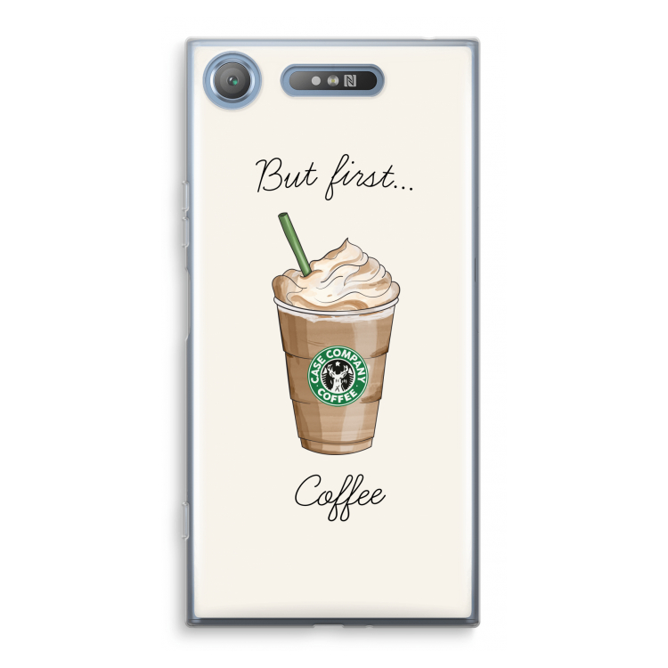 But first coffee: Sony Xperia XZ1 Transparant Hoesje