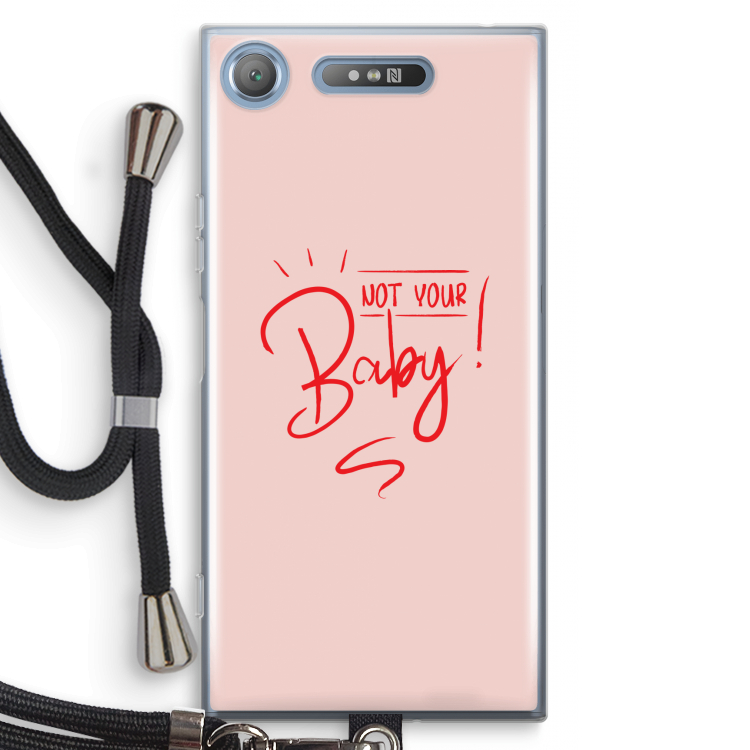 Not Your Baby: Sony Xperia XZ1 Transparant Hoesje met koord