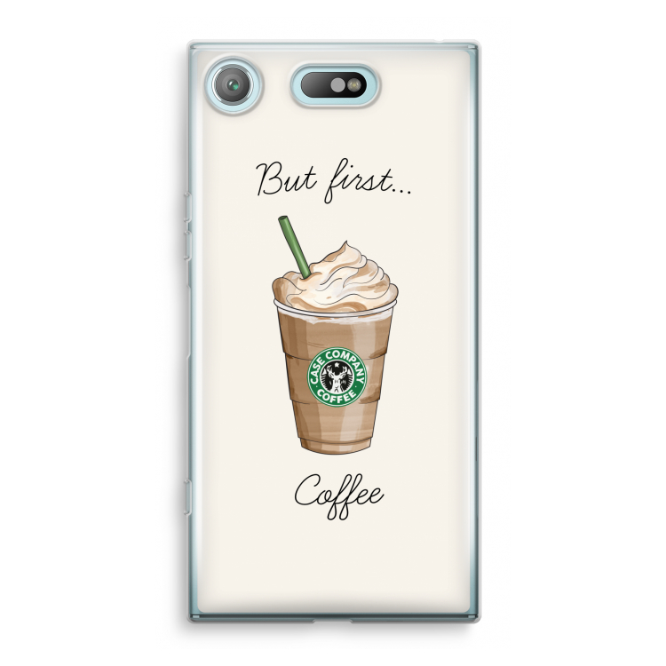 But first coffee: Sony Xperia XZ1 Compact Transparant Hoesje