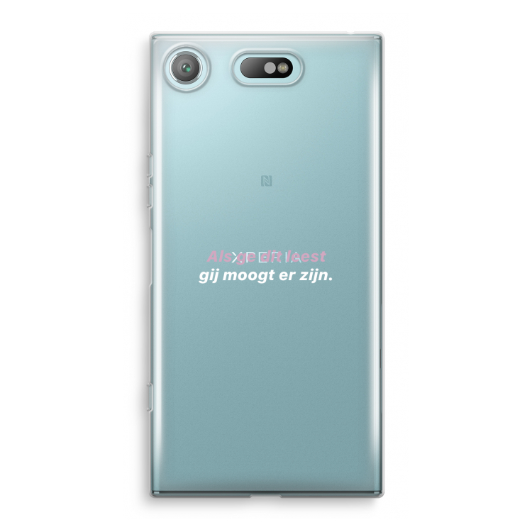 gij moogt er zijn: Sony Xperia XZ1 Compact Transparant Hoesje