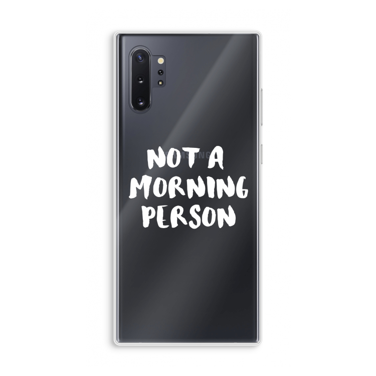 Morning person: Samsung Galaxy Note 10 Plus Transparant Hoesje
