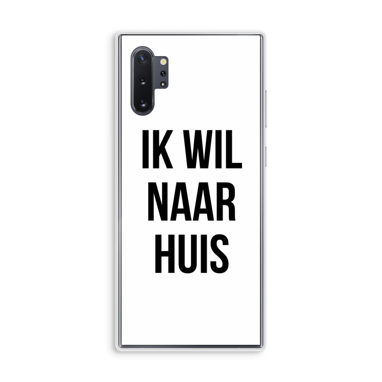 Ik wil naar huis: Samsung Galaxy Note 10 Plus Transparant Hoesje