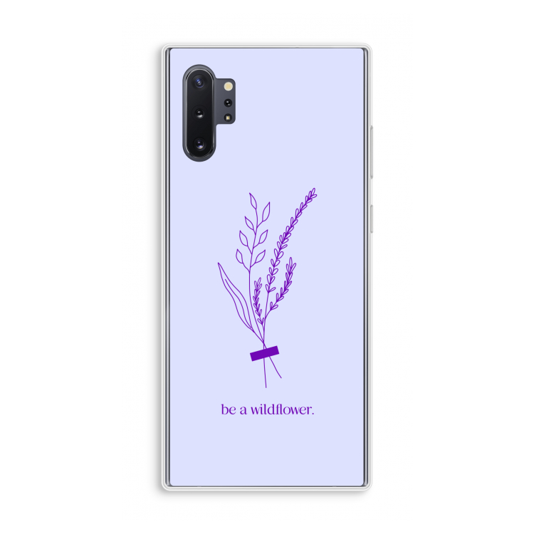 Be a wildflower: Samsung Galaxy Note 10 Plus Transparant Hoesje