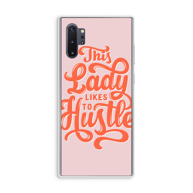 Hustle Lady: Samsung Galaxy Note 10 Plus Transparant Hoesje