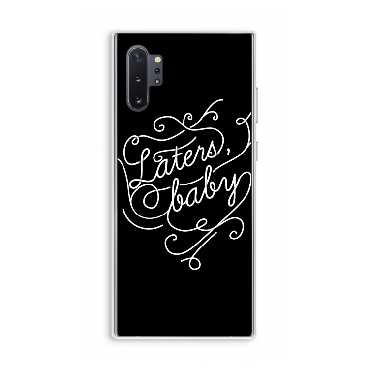 Laters, baby: Samsung Galaxy Note 10 Plus Transparant Hoesje
