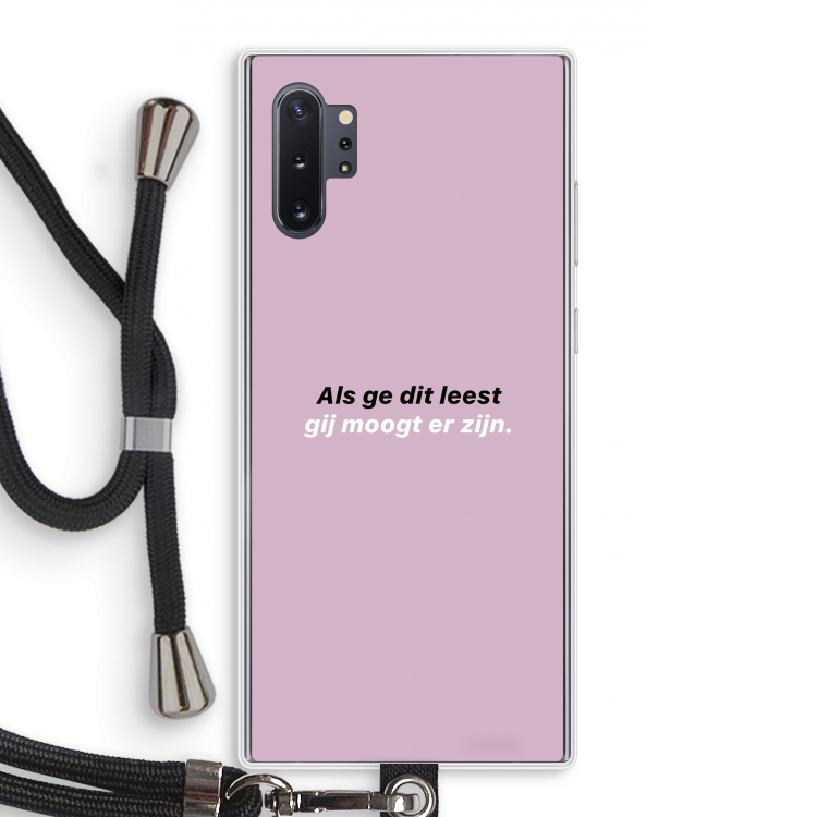 gij moogt er zijn: Samsung Galaxy Note 10 Plus Transparant Hoesje met koord