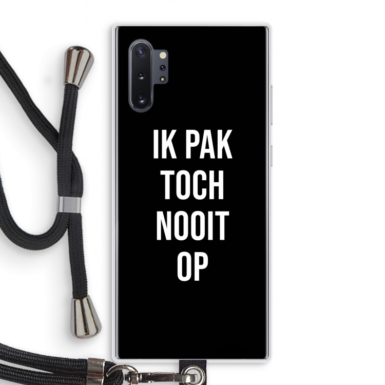 Ik pak nooit op - Zwart: Samsung Galaxy Note 10 Plus Transparant Hoesje met koord