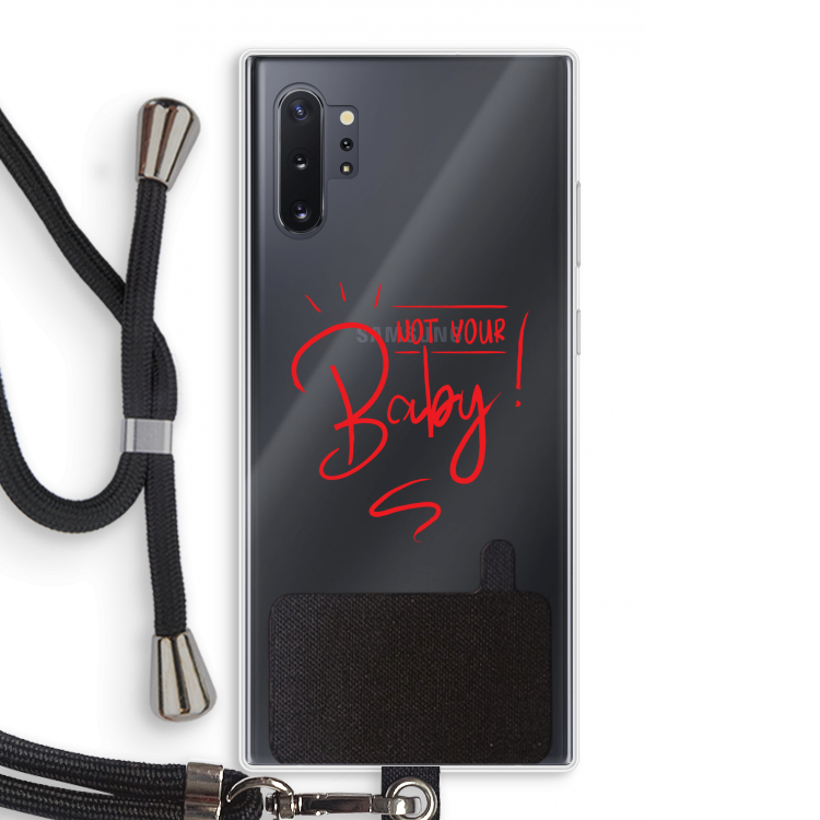 Not Your Baby: Samsung Galaxy Note 10 Plus Transparant Hoesje met koord