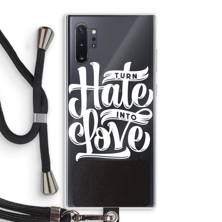 Turn hate into love: Samsung Galaxy Note 10 Plus Transparant Hoesje met koord