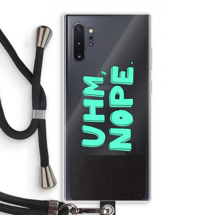 UHM, NOPE.: Samsung Galaxy Note 10 Plus Transparant Hoesje met koord