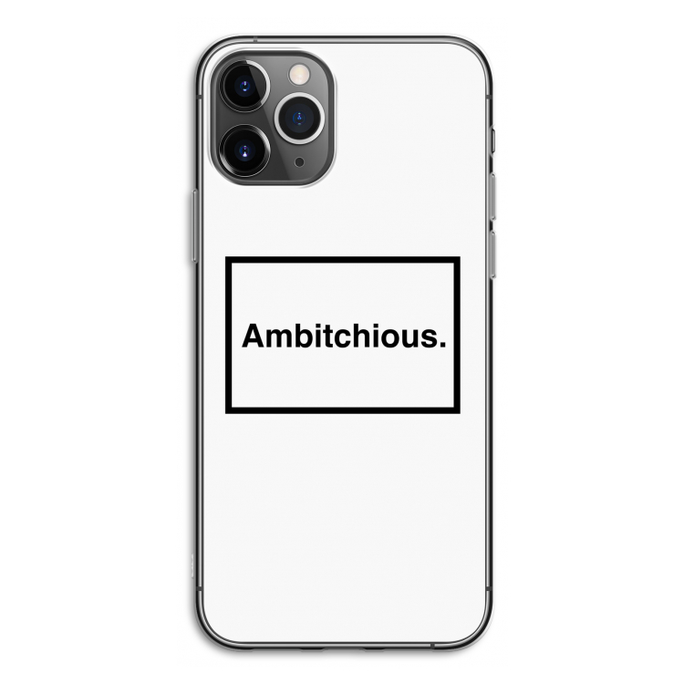 Ambitchious: iPhone 11 Pro Transparant Hoesje