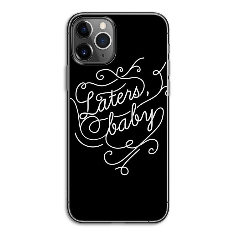 Laters, baby: iPhone 11 Pro Transparant Hoesje