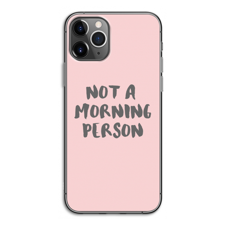 Morning person: iPhone 11 Pro Transparant Hoesje