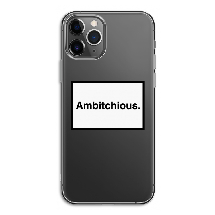 Ambitchious: iPhone 11 Pro Transparant Hoesje