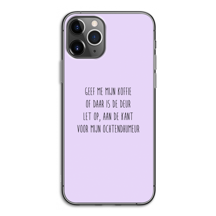 Ochtendhumeur: iPhone 11 Pro Transparant Hoesje