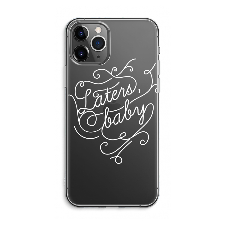 Laters, baby: iPhone 11 Pro Max Transparant Hoesje