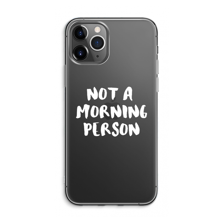 Morning person: iPhone 11 Pro Max Transparant Hoesje