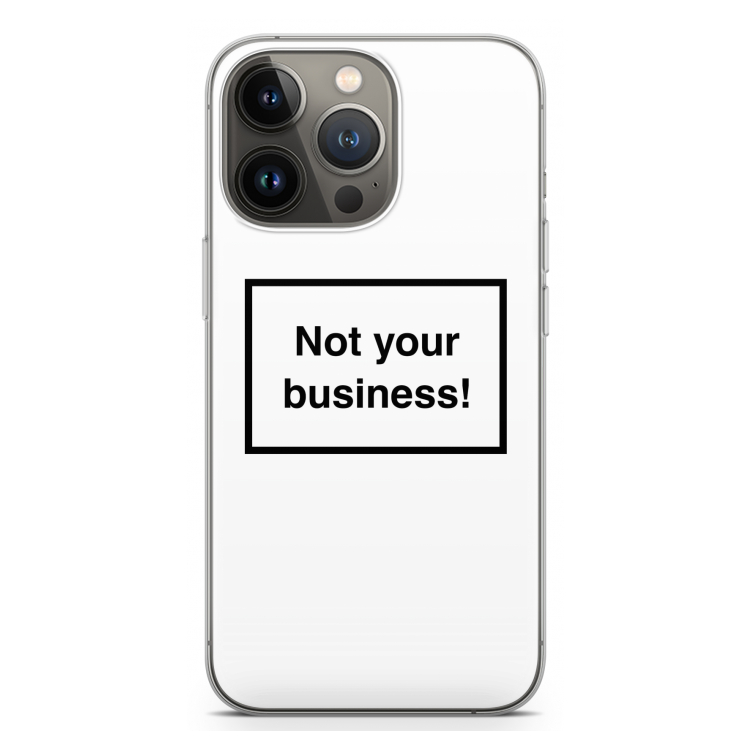 Not your business: iPhone 13 Pro Transparant Hoesje