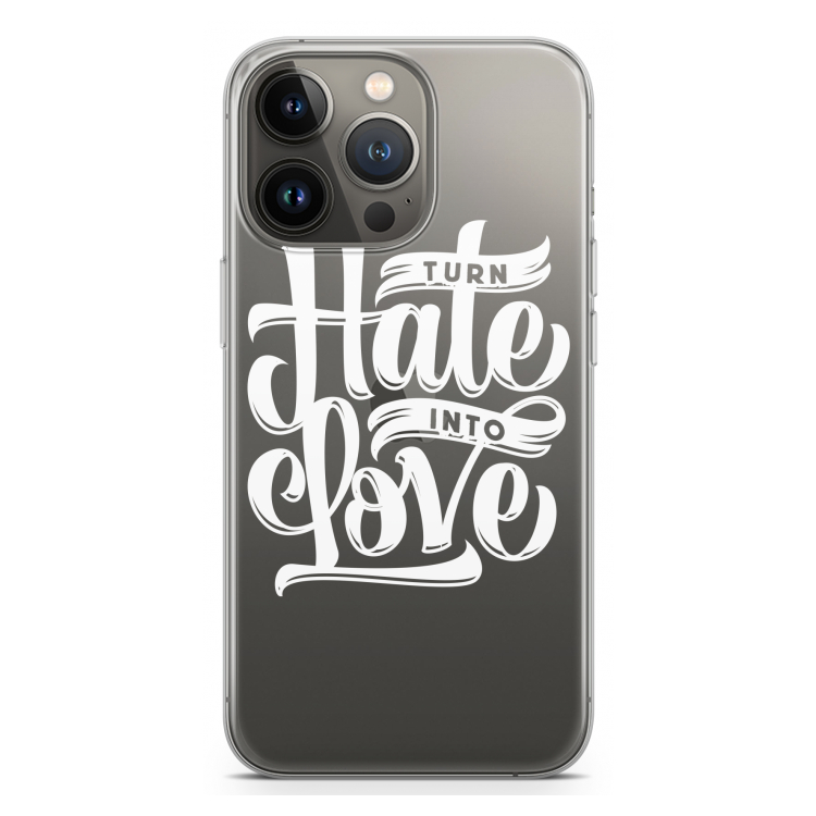 Turn hate into love: iPhone 13 Pro Transparant Hoesje