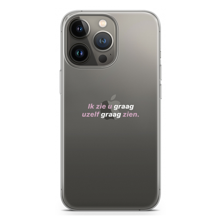 uzelf graag zien: iPhone 13 Pro Transparant Hoesje