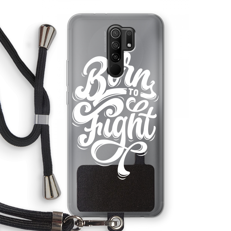 Born to Fight: Xiaomi Redmi 9 Transparant Hoesje met koord