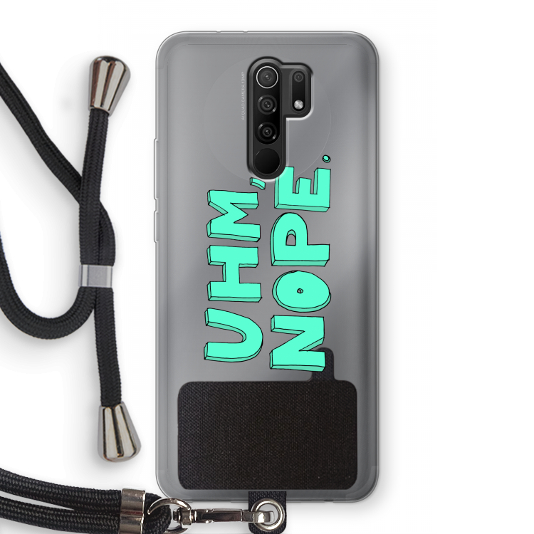 UHM, NOPE.: Xiaomi Redmi 9 Transparant Hoesje met koord