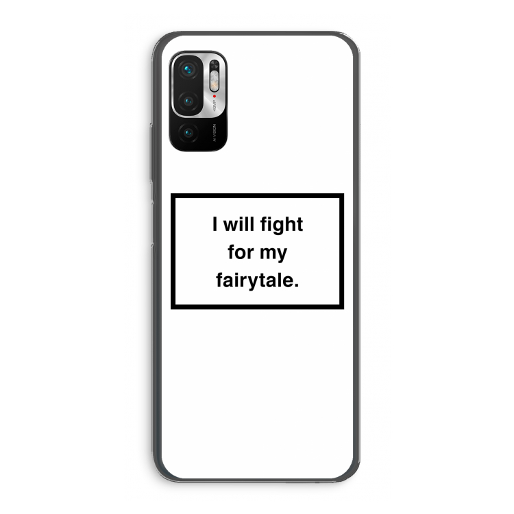 Fight for my fairytale: Xiaomi Redmi Note 10 5G Transparant Hoesje