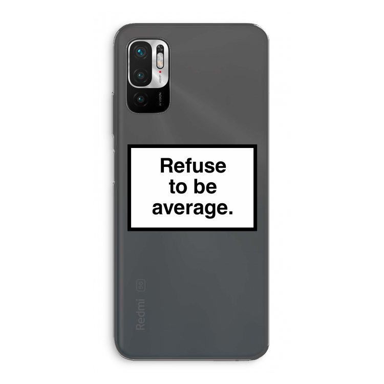 Refuse to be average: Xiaomi Redmi Note 10 5G Transparant Hoesje