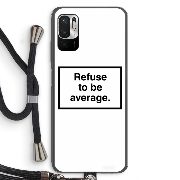 Refuse to be average: Xiaomi Redmi Note 10 5G Transparant Hoesje met koord