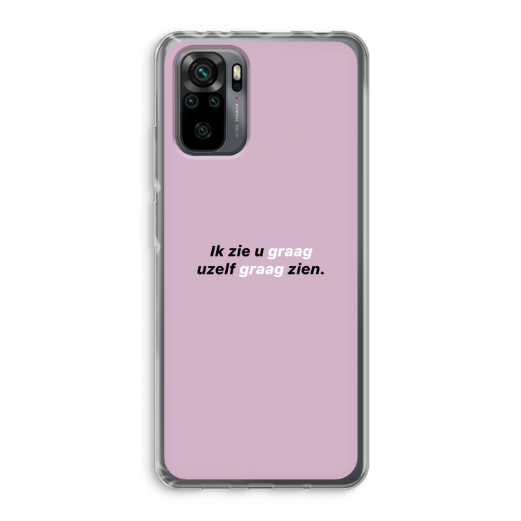 uzelf graag zien: Xiaomi Redmi Note 10 Pro Transparant Hoesje