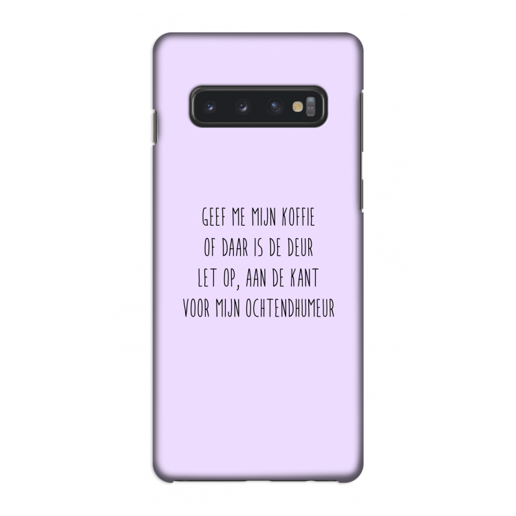 Ochtendhumeur: Samsung Galaxy S10 4G Volledig Geprint Hoesje
