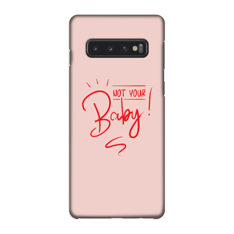 Not Your Baby: Samsung Galaxy S10 4G Volledig Geprint Hoesje