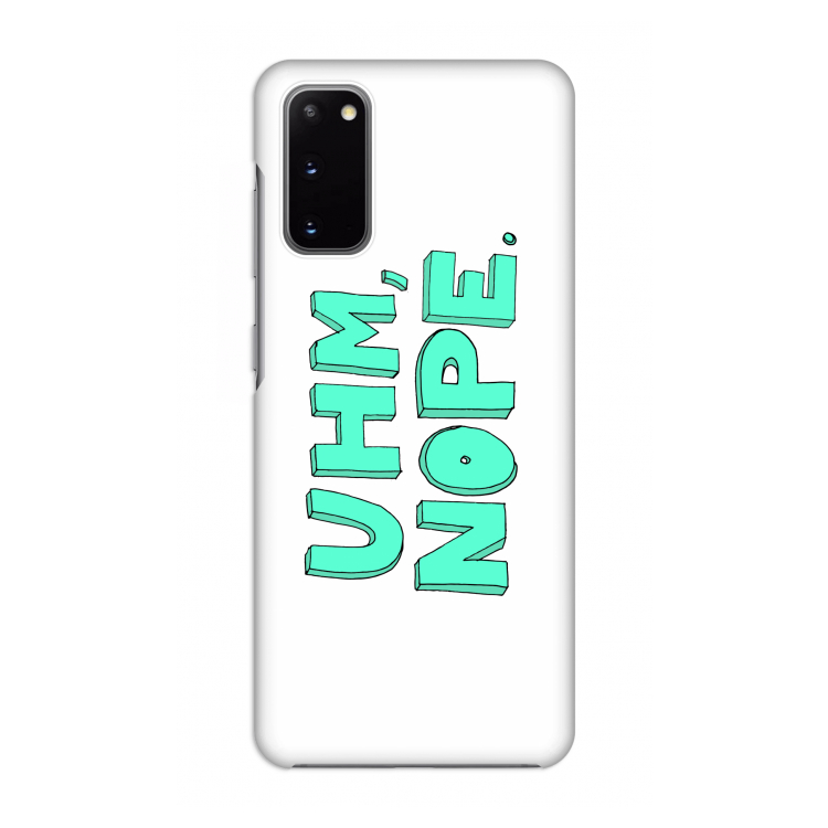 UHM, NOPE.: Volledig geprint Samsung Galaxy S20 Hoesje