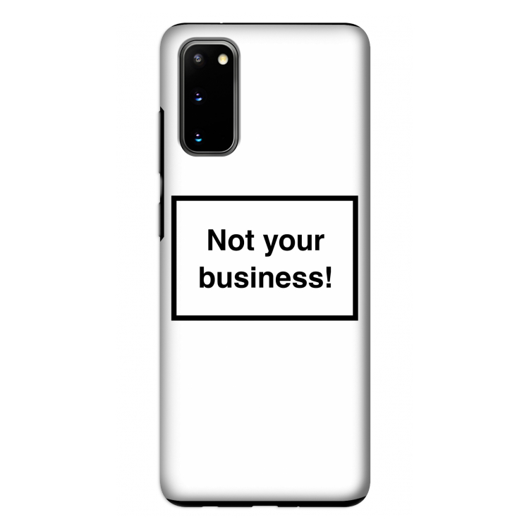 Not your business: Samsung Galaxy S20 Tough Case